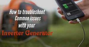 How to Troubleshoot Common Issues with Inverter Generator
