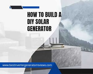 How to Build a DIY Solar Generator