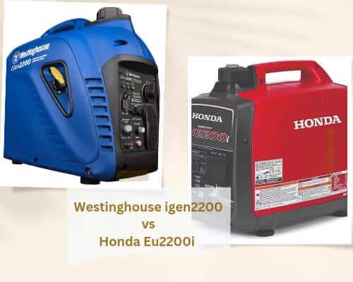 Westinghouse igen2200 vs Honda Eu2200i