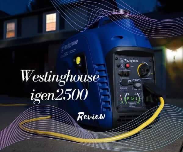 Westinghouse iGen2500 review